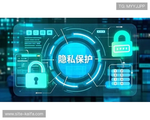 凯发娱乐集团娱乐平台的隐私保护政策，保障用户个人信息安全的具体措施